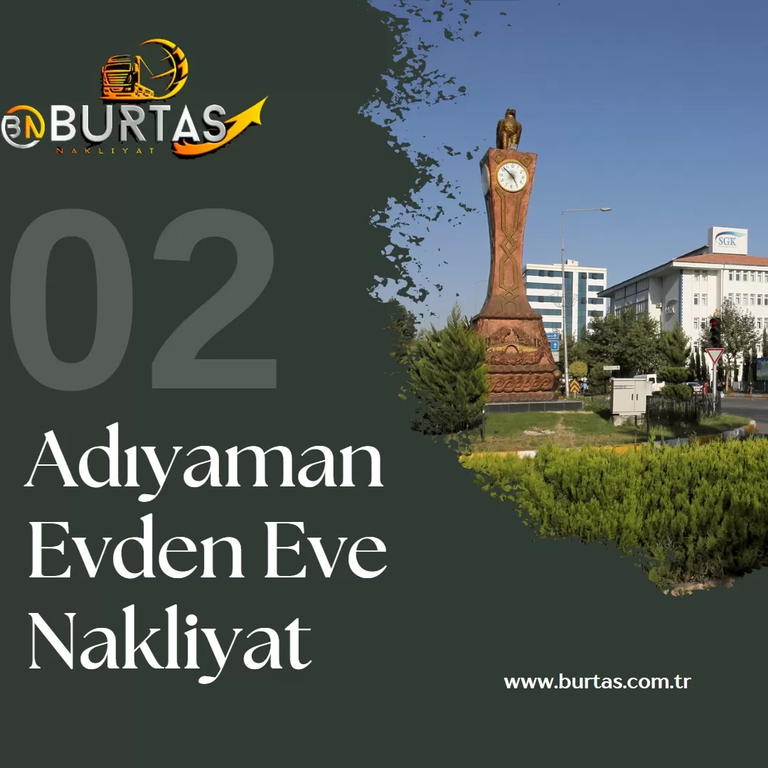 Adıyaman Evden Eve Nakliyat