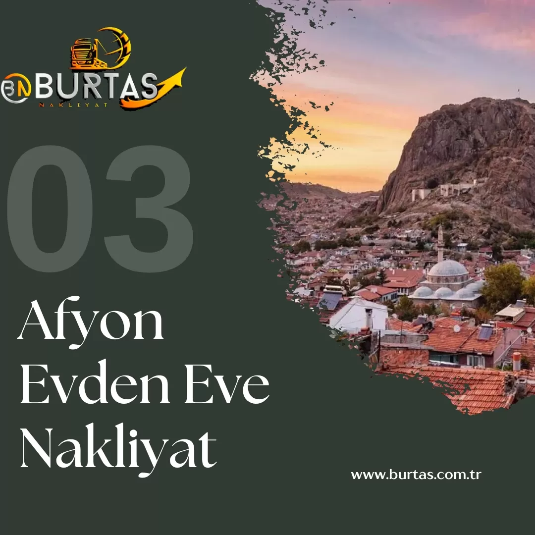 Afyon Evden Eve Nakliyat